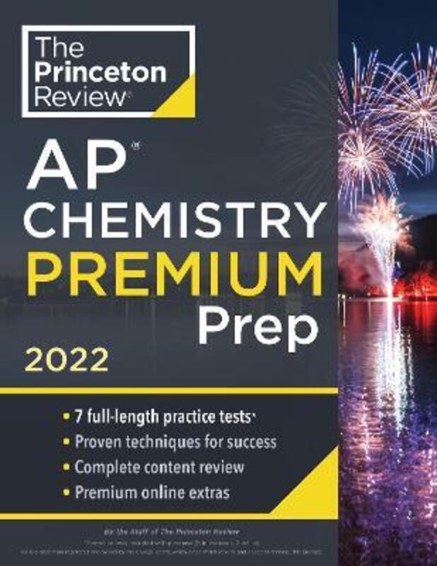 Princeton Review AP Chemistry Premium Prep, 2022: 7 Practice Tests + Complete Content Review + Strat, Paperback Book, By: Princeton Review