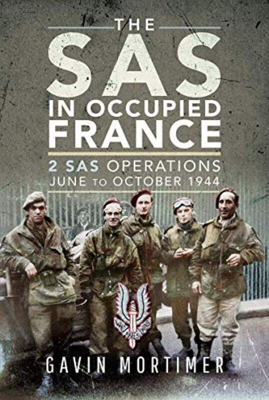 

The SAS in Occupied France by Gavin Mortimer-Hardcover