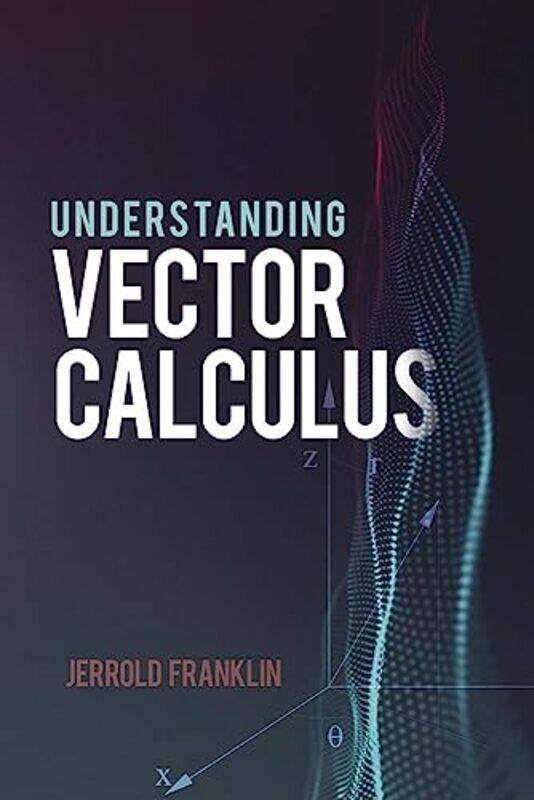 

Understanding Vector Calculus by Joel Elad-Paperback