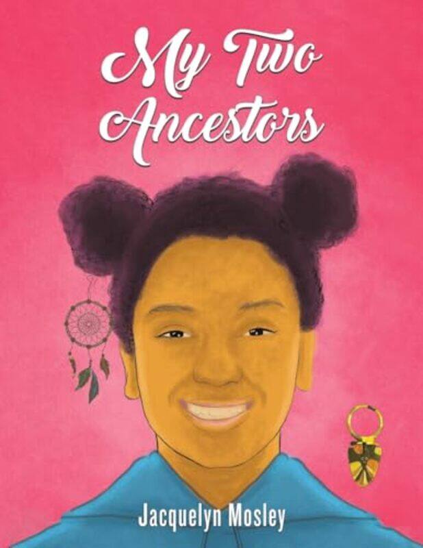 

My Two Ancestors by Jacquelyn Mosley-Paperback