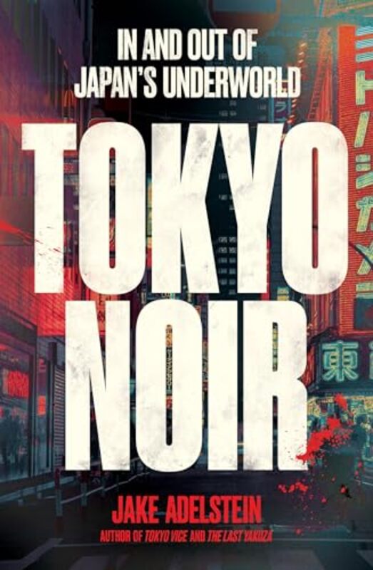 

Tokyo Noir by Jake Adelstein-Paperback