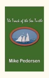 The Track of the Sea Turtle.paperback,By :Pedersen, Mike