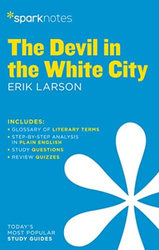 

The Devil In The White City By Erik Larson by SparkNotes-Paperback