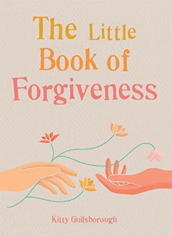 

The Little Book of Forgiveness by Kitty Guilsborough-Paperback