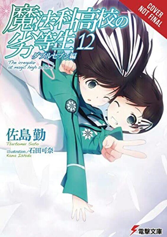 

The Irregular at Magic High School Vol 12 light novel by Tsutomu Satou-Paperback