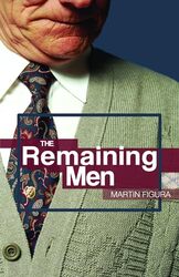 The Remaining Men by Martin Figura-Paperback