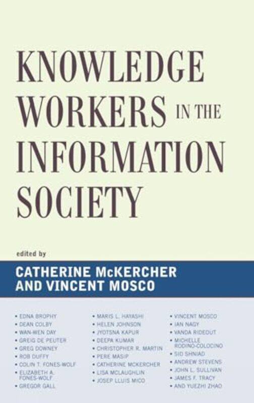 

Knowledge Workers in the Information Society by Catherine McKercher-Hardcover