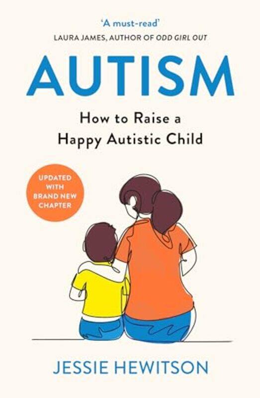 

Autism How To Raise A Happy Autistic Child By Hewitson, Jessie -Paperback