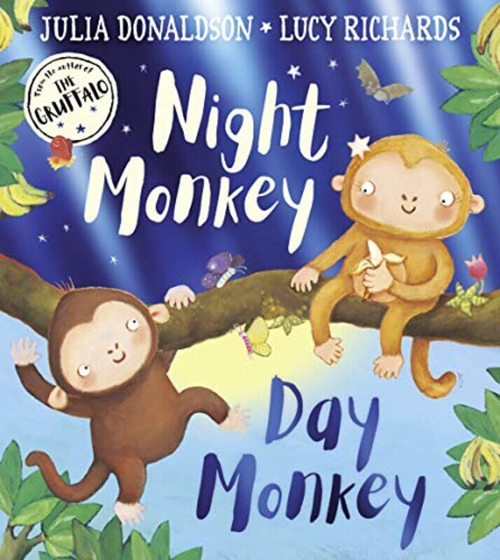 

Night Monkey Day Monkey by Julia DonaldsonLucy Richards-Paperback