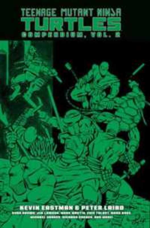 Teenage Mutant Ninja Turtles Compendium Vol 2 by Eastman, Kevin - Laird, Peter - Hardcover