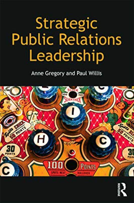 

Strategic Public Relations Leadership by Anne GregoryPaul Willis-Paperback