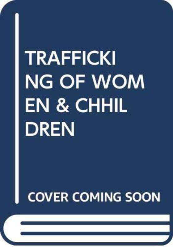 

Trafficking Of Women And Chhildren by COMMONWEALTH SECRETA-Paperback