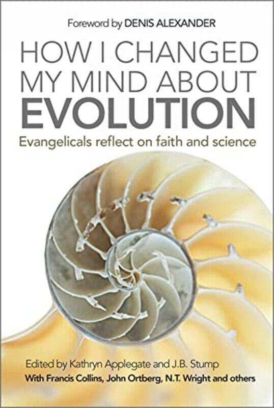 

How I Changed My Mind About Evolution by Kathryn ApplegateJim StumpJim Stump-Paperback