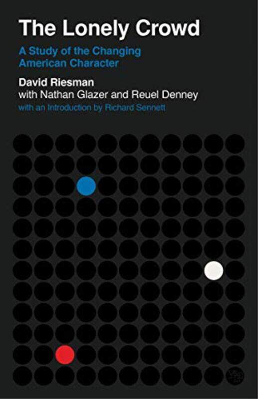 

The Lonely Crowd by David RiesmanNathan GlazerReuel Denney-Paperback