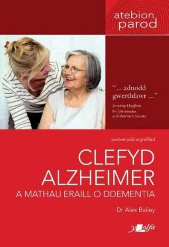 

Darllen Yn Well Clefyd Alzheimer A Mathau Eraill O Ddementia by Alex BaileyLydia Jones-Paperback