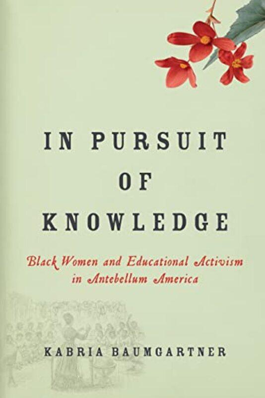 

In Pursuit of Knowledge by Kabria Baumgartner-Hardcover