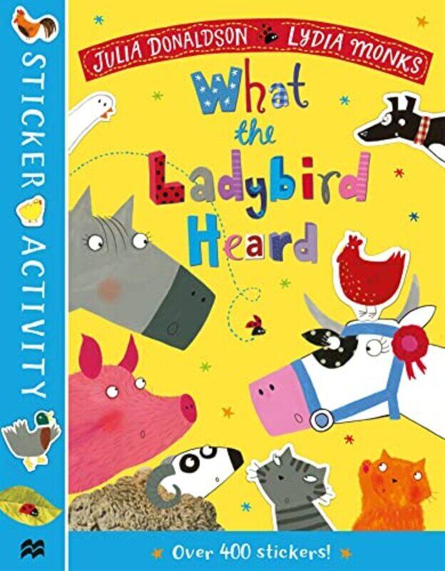 

The What The Ladybird Heard Sticker Book By Donaldson, Julia Paperback