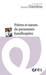Fr res et soeurs de personnes handicap es , Paperback by Charles Gardou