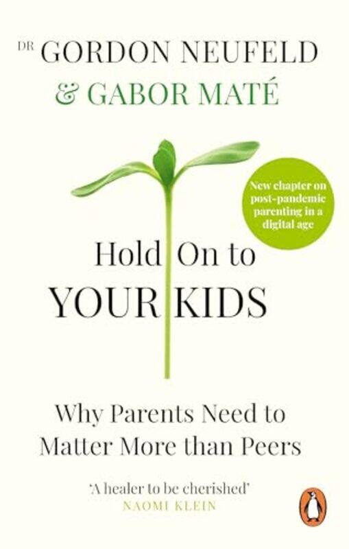 

Hold on to Your Kids by Gabor MateGordon Neufeld-Paperback