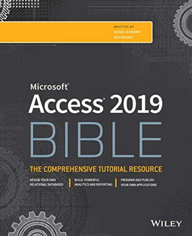 

Access 2019 Bible by Alexander, Michael (McKinney, TX) - Kusleika, Richard-Paperback