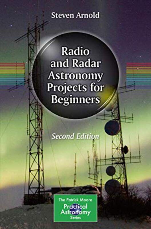 

Radio and Radar Astronomy Projects for Beginners by Colin S Smith-Paperback