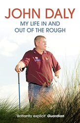 John Daly My Life In And Out Of The Rough By Daly, John -Paperback