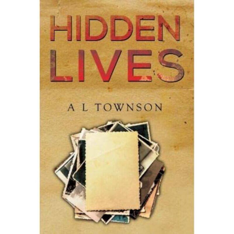 

Hidden Lives by A L Townson-Paperback