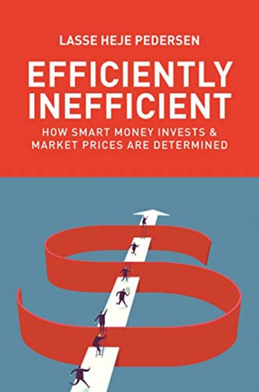 Efficiently Inefficient by Lasse Heje Pedersen-Paperback