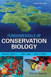 Fundamentals of Conservation Biology by Malcolm L University of Maine HunterJames P State University of New York GibbsViorel D Popescu-Hardcover