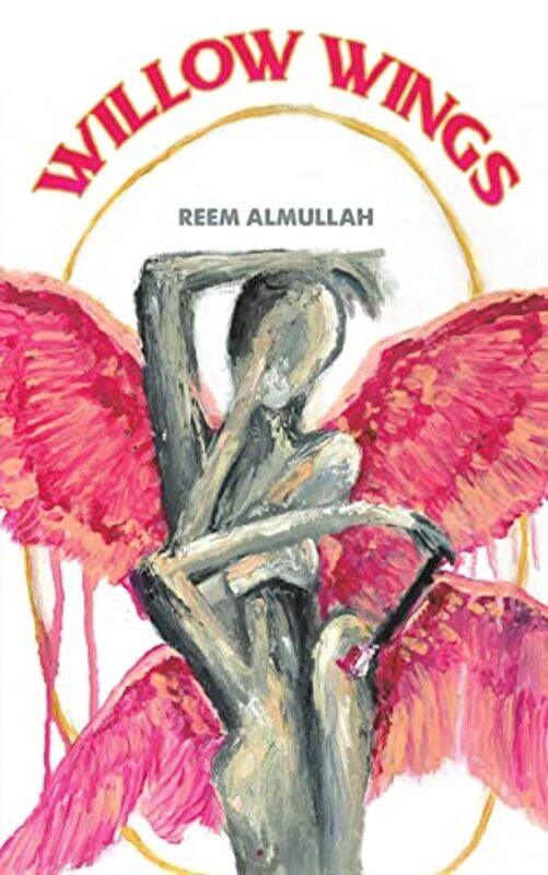 

WILLOW WINGS by REEM ALMULLAH-Paperback