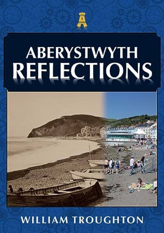 

Aberystwyth Reflections by William Troughton-Paperback