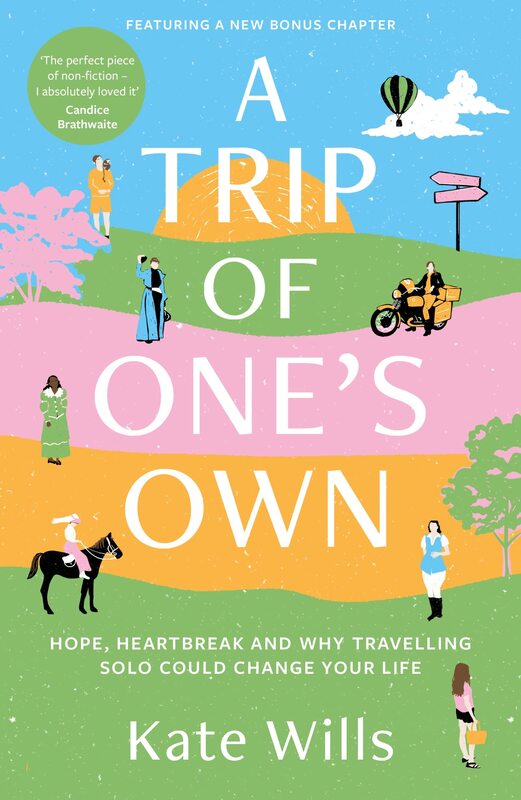 A Trip of One's Own: Hope, heartbreak and why travelling solo could change your life