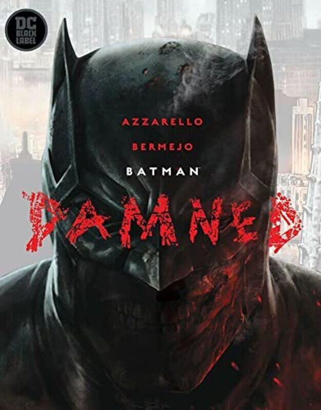 

Batman: Damned,Hardcover by Azzarello Brian - Bermejo Lee