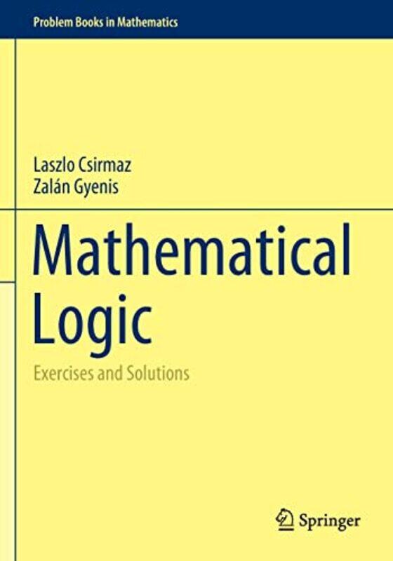 

Mathematical Logic by Laszlo CsirmazZalan Gyenis-Paperback