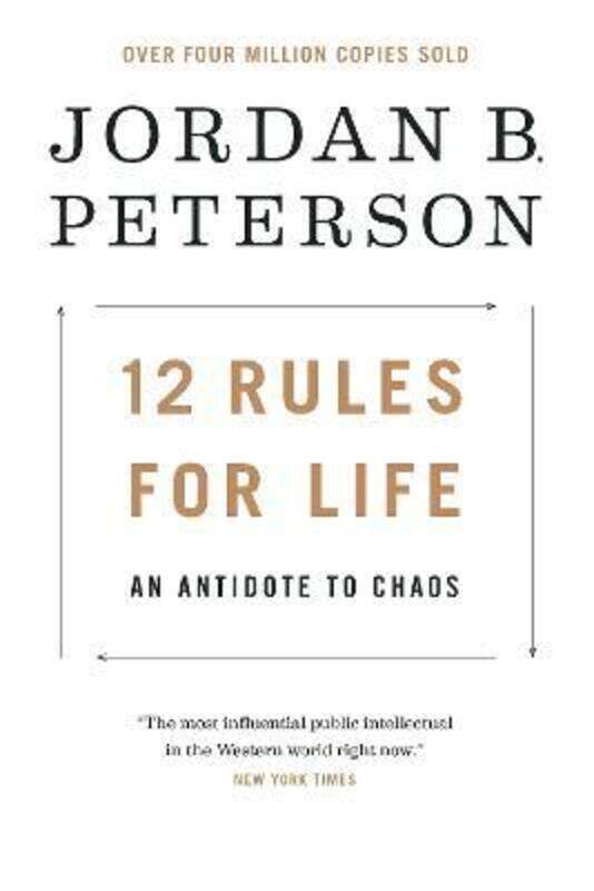 

12 Rules for Life: An Antidote to Chaos