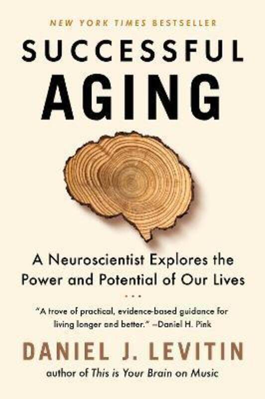 

Successful Aging: A Neuroscientist Explores the Power and Potential of Our Lives,Paperback,ByLevitin, Daniel J.