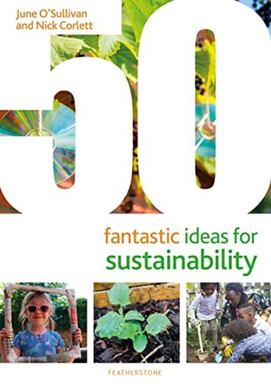 

50 Fantastic Ideas For Sustainability by O'Sullivan, June - Corlett, Nick - Paperback