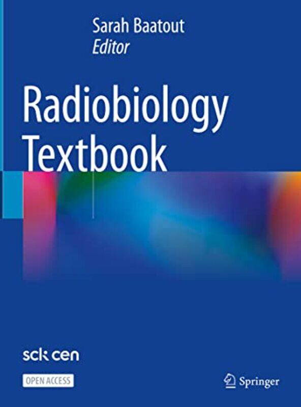 

Radiobiology Textbook by Sarah Baatout-Hardcover