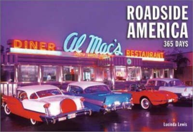 Roadside America: 365 Days.Hardcover,By :Lucinda Lewis