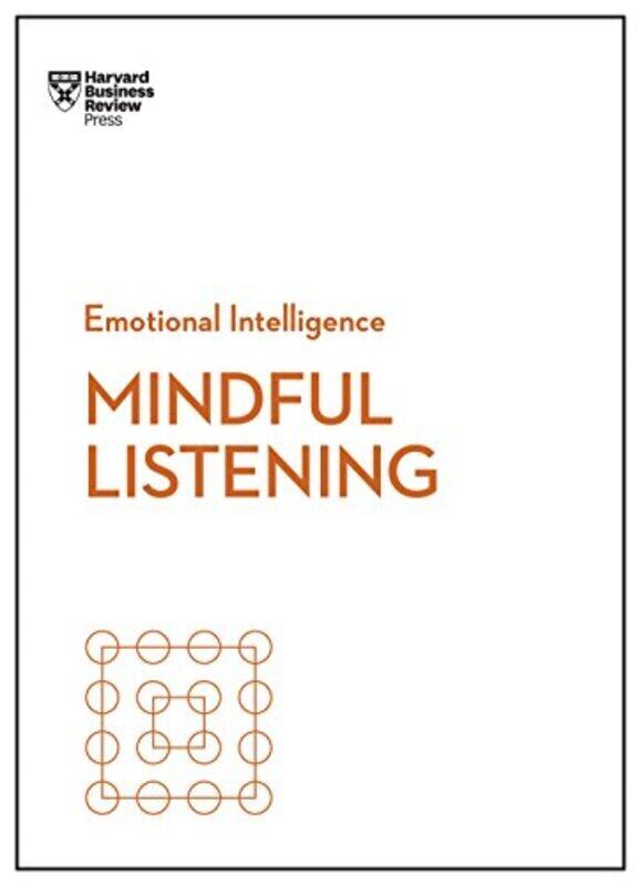 

Mindful Listening (HBR Emotional Intelligence Series),Paperback by Harvard Business Review