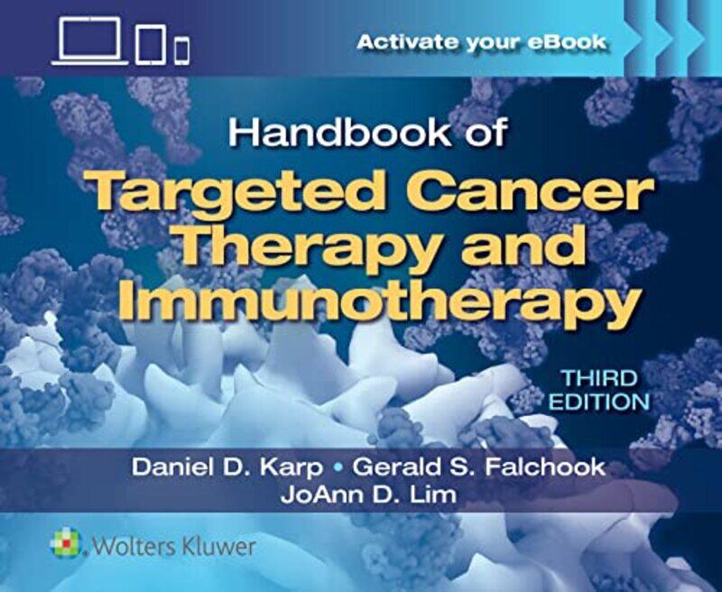 

Handbook Of Targeted Cancer Therapy And Immunotherapy by Daniel D KarpGerald S FalchookJoAnn D Lim-Paperback