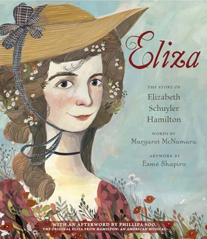 

Eliza The Story of Elizabeth Schuyler Hamilton by Margaret McNamaraEsme Shapiro-Paperback