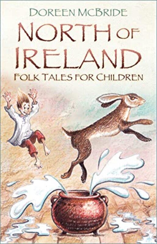 

North of Ireland Folk Tales for Children by Catherine Dreiss-Paperback