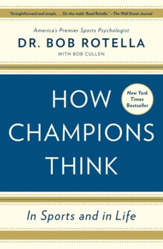 How Champions Think: In Sports and in Life,Paperback,By:Rotella, Dr. Bob - Cullen, Bob