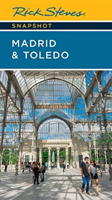 

Rick Steves Snapshot Madrid and Toledo Seventh Edition by Rick Steves-Paperback