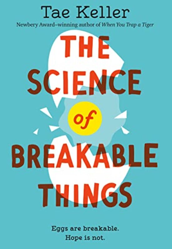The Science Of Breakable Things By Keller, Tae Paperback