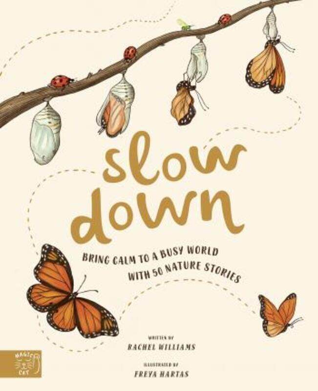 

Slow Down: Bring Calm to a Busy World with 50 Nature Stories