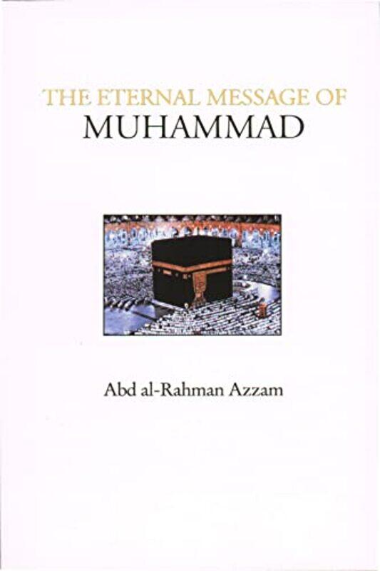 

The Eternal Message of Muhammad by Geoff Barton-Paperback