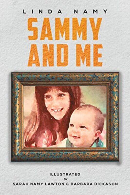 

Sammy and Me by Linda Namy-Paperback