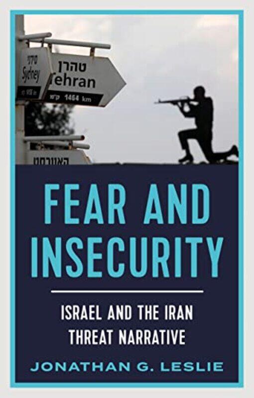 

Fear and Insecurity by Jonathan G Leslie-Hardcover